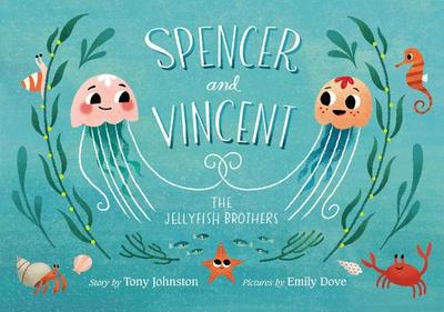 Spencer and Vincent, the Jellyfish Brothers - Johnston, Tony