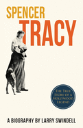 Spencer Tracy; A Biography
