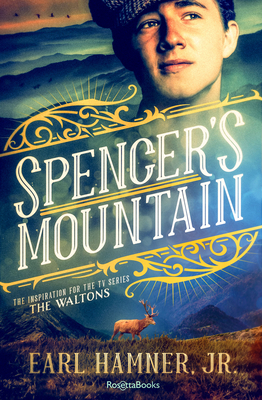 Spencer's Mountain: The Family that Inspired the TV Series The Waltons - Hamner, Earl