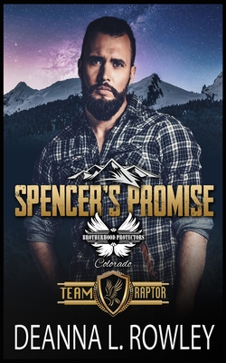 Spencer's Promise: Brotherhood Protectors World - Protectors World, Brotherhood, and Rowley, Deanna L