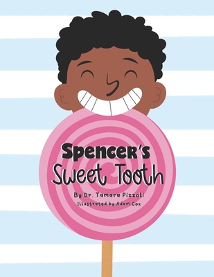 Spencer's Sweet Tooth - Pizzoli, Tamara