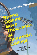 Spend Dollars Save Thousands at American College: 2021-22 Guide for the American Soccer Player and Parent