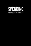 Spending Tracker Notebook: Undated Expense Tracker Organizer Money Saving, Budgeting and Investment Logbook 6x9 inch Black