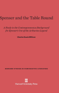 Spenser and the Table Round: A Study in the Contemporaneous Background for Spenser's Use of the Arthurian Legend - Millican, Charles Bowie