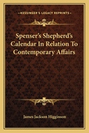 Spenser's Shepherd's Calendar In Relation To Contemporary Affairs