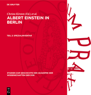 Spezialinventar: Regesten Der Einstein-Dokumente in Den Archiven Der Der Ddr. Regesten Von Sitzungsprotokollen Der Berliner Akademie Der Wissenschaften. Verzeichnis Der Akademieschriften Und Der Berliner Patentschriften Von A. Einstein