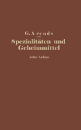 Spezialitten und Geheimmittel aus den Gebieten der Medizin, Technik Kosmetik und Nahrungsmittelindustrie: Ihre Herkunft und Zusammensetzung