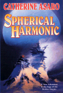 Spherical Harmonic: A Novel in the Saga of the Skolian Empire - Asaro, Catherine