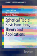 Spherical Radial Basis Functions, Theory and Applications