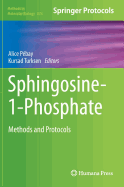 Sphingosine-1-Phosphate: Methods and Protocols