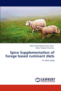 Spice Supplementation of Forage Based Ruminant Diets