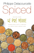 Spiced: Recipes from Le Pr Verre