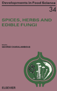 Spices, Herbs and Edible Fungi: Volume 34