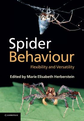 Spider Behaviour: Flexibility and Versatility - Herberstein, Marie Elisabeth (Editor)