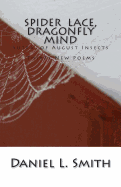 Spider Lace, Dragonfly Mind: Thirty New Poems