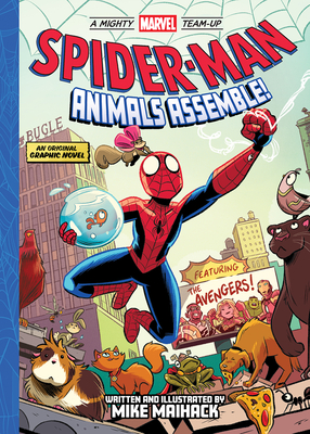 Spider-Man: Animals Assemble! (a Mighty Marvel Team-Up): An Original Graphic Novel - Maihack, Mike