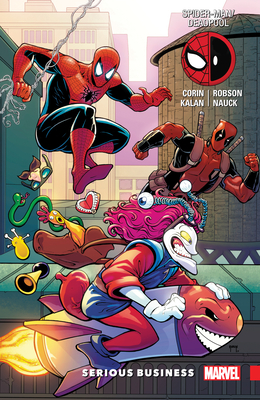Spider-Man/Deadpool Vol. 4: Serious Business - Kalan, Elliott, and Robson, Will