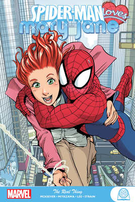 Spider-Man Loves Mary Jane: The Real Thing - McKeever, Sean, and Miyazawa, Takeshi
