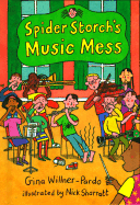 Spider Storch's Music Mess - Willner-Pardo, Gina, and Tellez, and Mathews, Judith (Editor)