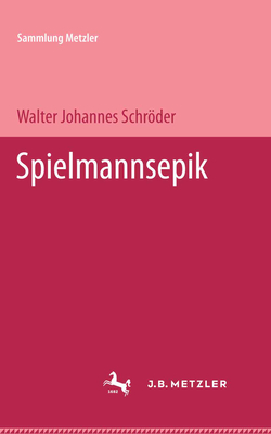 Spielmannsepik - Schrder, Walter Johannes