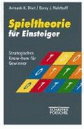 Spieltheorie FR Einsteiger: Strategisches Know-How FR Gewinner (Paperback)