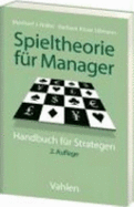 Spieltheorie F?r Manager: Handbuch F?r Strategien