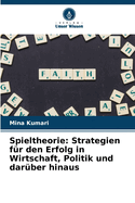 Spieltheorie: Strategien fr den Erfolg in Wirtschaft, Politik und darber hinaus