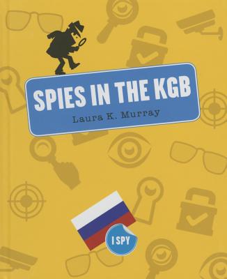 Spies in the KGB - Murray, Laura K