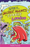 Spies, Secret Agents and Spooks of London - Narayan, Natasha