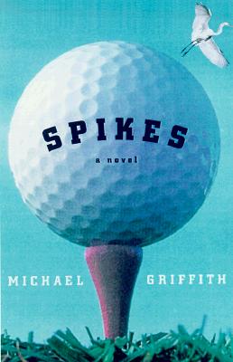 Spikes - Griffith, Michael