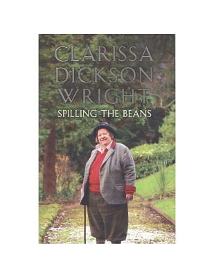 Spilling the Beans: The Autobiography of One of Television's Two Fat Ladies - Wright, Clarissa Dickson