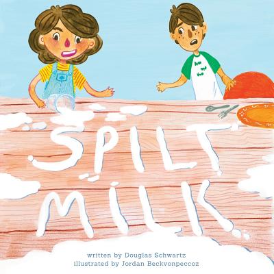 Spilt Milk - Schwartz, Doug