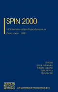 Spin 2000: 14th International Spin Physics Symposium, Osaka, Japan 16-21 October 2000