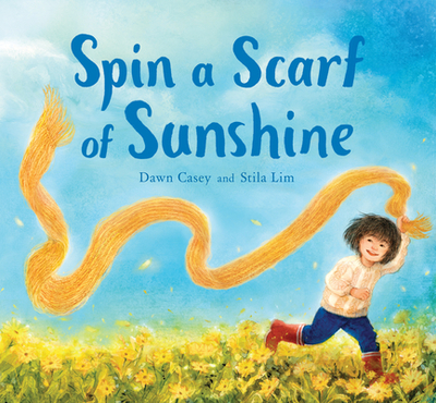 Spin a Scarf of Sunshine - Casey, Dawn
