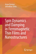 Spin Dynamics and Damping in Ferromagnetic Thin Films and Nanostructures