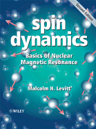 Spin Dynamics: Basics of Nuclear Magnetic Resonance - Levitt, Malcolm H