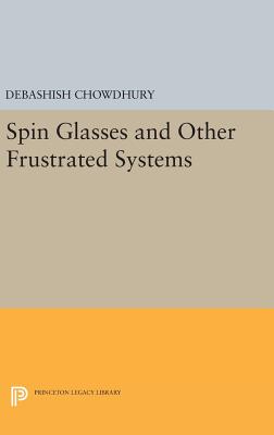 Spin Glasses and Other Frustrated Systems - Chowdhury, Debashish