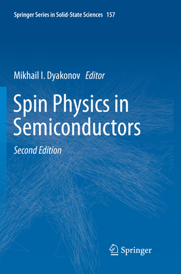 Spin Physics in Semiconductors - Dyakonov, Mikhail I. (Editor)