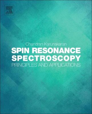 Spin Resonance Spectroscopy: Principles and applications - Karunakaran, Chandran