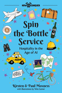 Spin the Bottle Service: Hospitality in the Age of AI