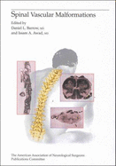 Spinal Vascular Malformations - Barrow, Daniel Louis (Editor), and Awad, Issam A (Editor)