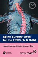 Spine Surgery Vivas for the Frcs (Tr & Orth)