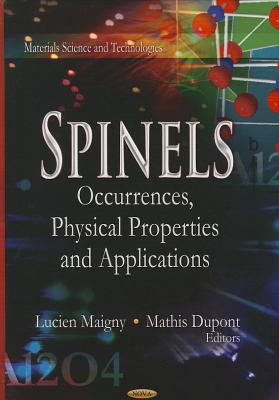 Spinels: Occurrences, Physical Properties & Applications - Maigny, Lucien (Editor), and Dupont, Mathis (Editor)