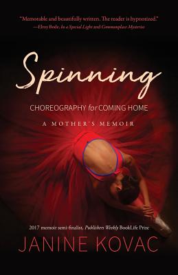 Spinning: Choreography for Coming Home - Kovac, Janine