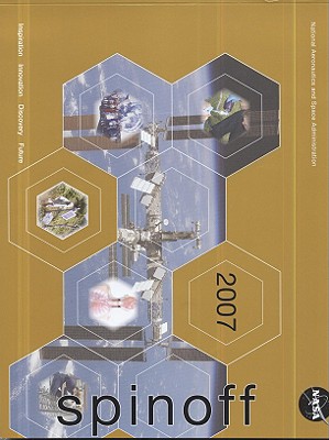 Spinoff, 2007 - Bernan, and National Aeronautics and Space Administration (Compiled by)