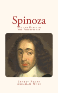 Spinoza: Life and Death of the Philosopher