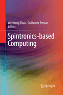 Spintronics-Based Computing