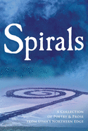 Spirals: A Collection of Poetry & Prose from Utah's Northern Edge