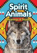 Spirit Animals: Meanings & Stories