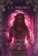 Spirit Ascendancy: Book 3 of the Gateway Trilogy